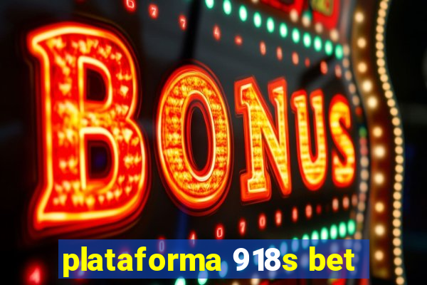 plataforma 918s bet